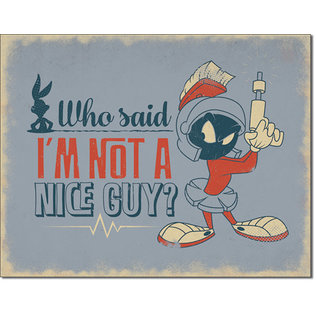 Novelty  Metal Tin Sign 12.5"Wx16"H Marvin the Martian - Nice Guy Novelty Tin Sign