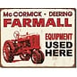 Novelty  Metal Tin Sign 12.5"Wx16"H Farmall - Equip Used Here Novelty Tin Sign