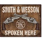 Novelty  Metal Tin Sign 12.5"Wx16"H S&W Spoken Here Novelty Tin Sign