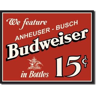 Novelty  Metal Tin Sign 12.5"Wx16"H Budweiser 15 cents Novelty Tin Sign