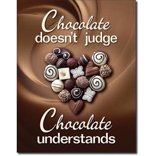 Novelty  Metal Tin Sign 12.5"Wx16"H Chocolate Understands Novelty Tin Sign