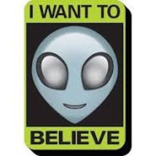 Alien Believe- Sign Funky Chunky Magnet