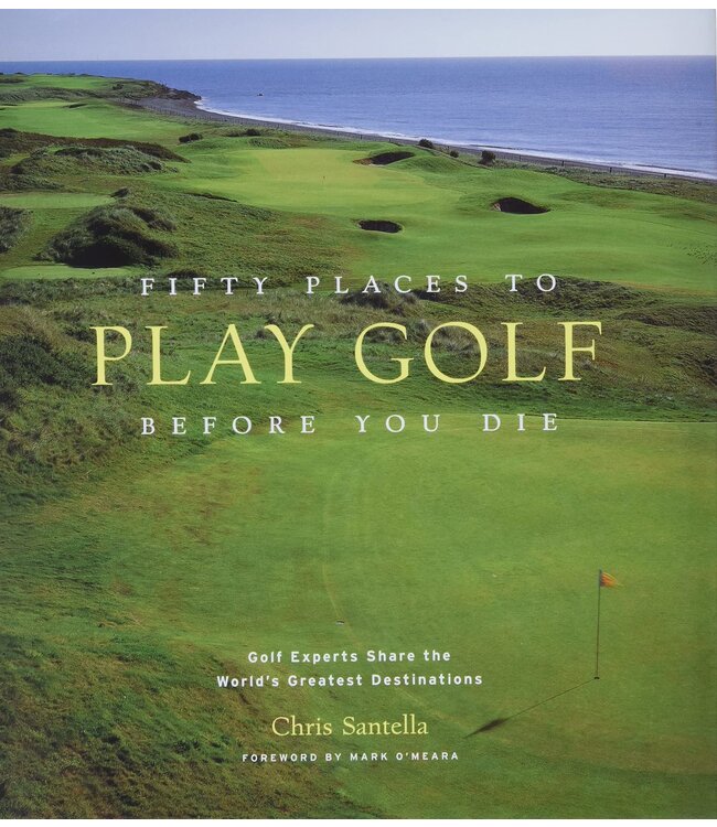 50 Places to Play Golf Before You Die