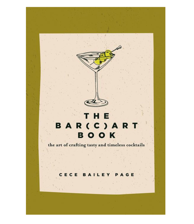 The Bar(c)art Book: The Art of Crafting Tasty and Timeless Cocktails