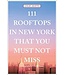 111 Rooftops In New York That You Must Not Miss
