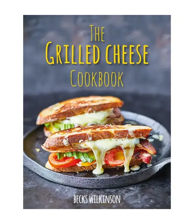 The Grilled Cheese Cookbook