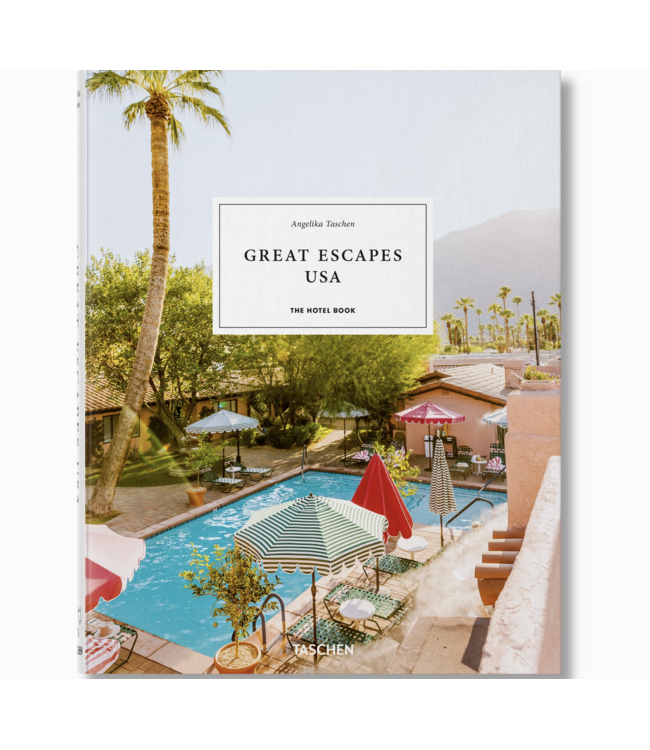 Great Escapes USA. The Hotel Book