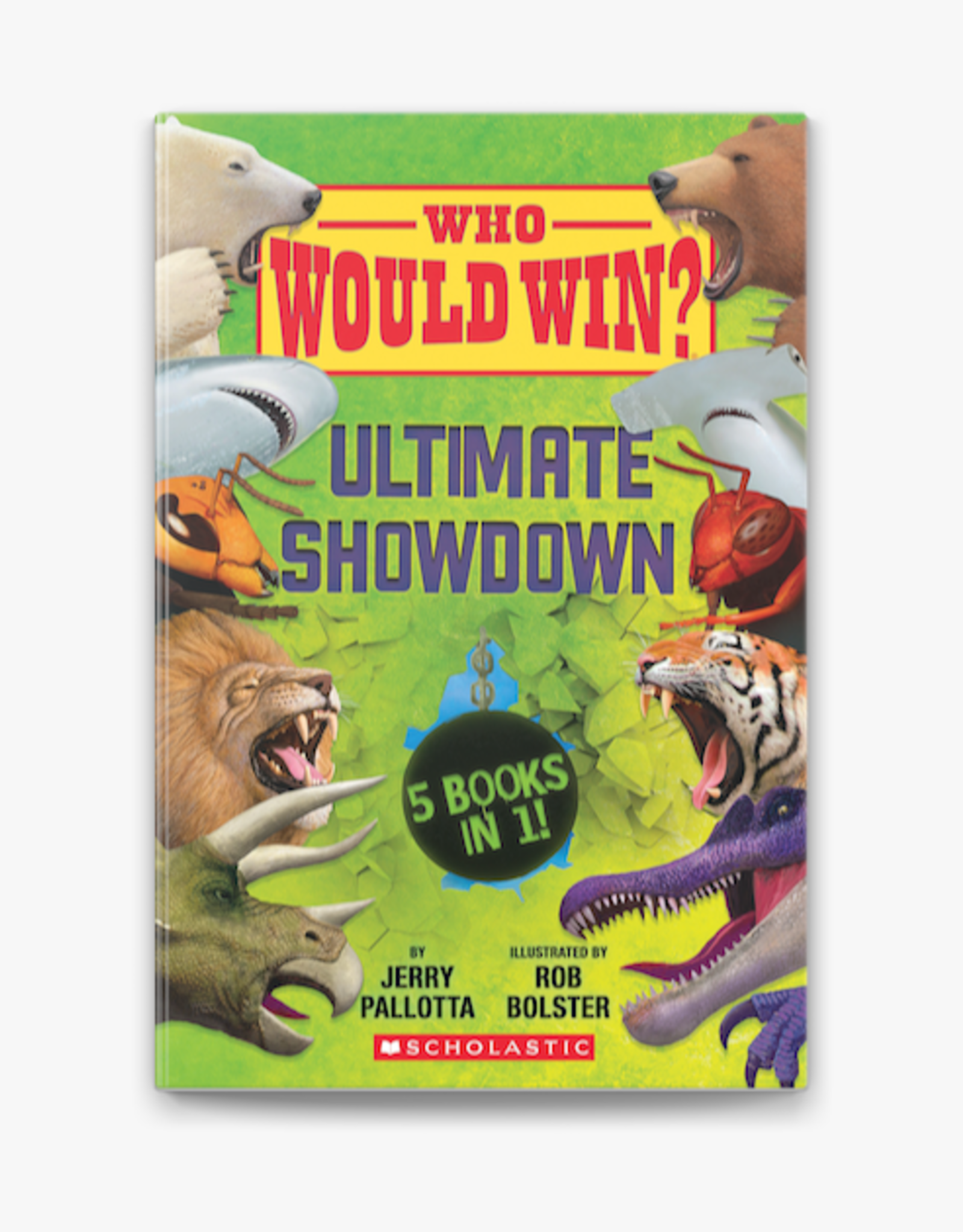 Scholastic Pallotta - Who Would Win? Ultimate Showdown