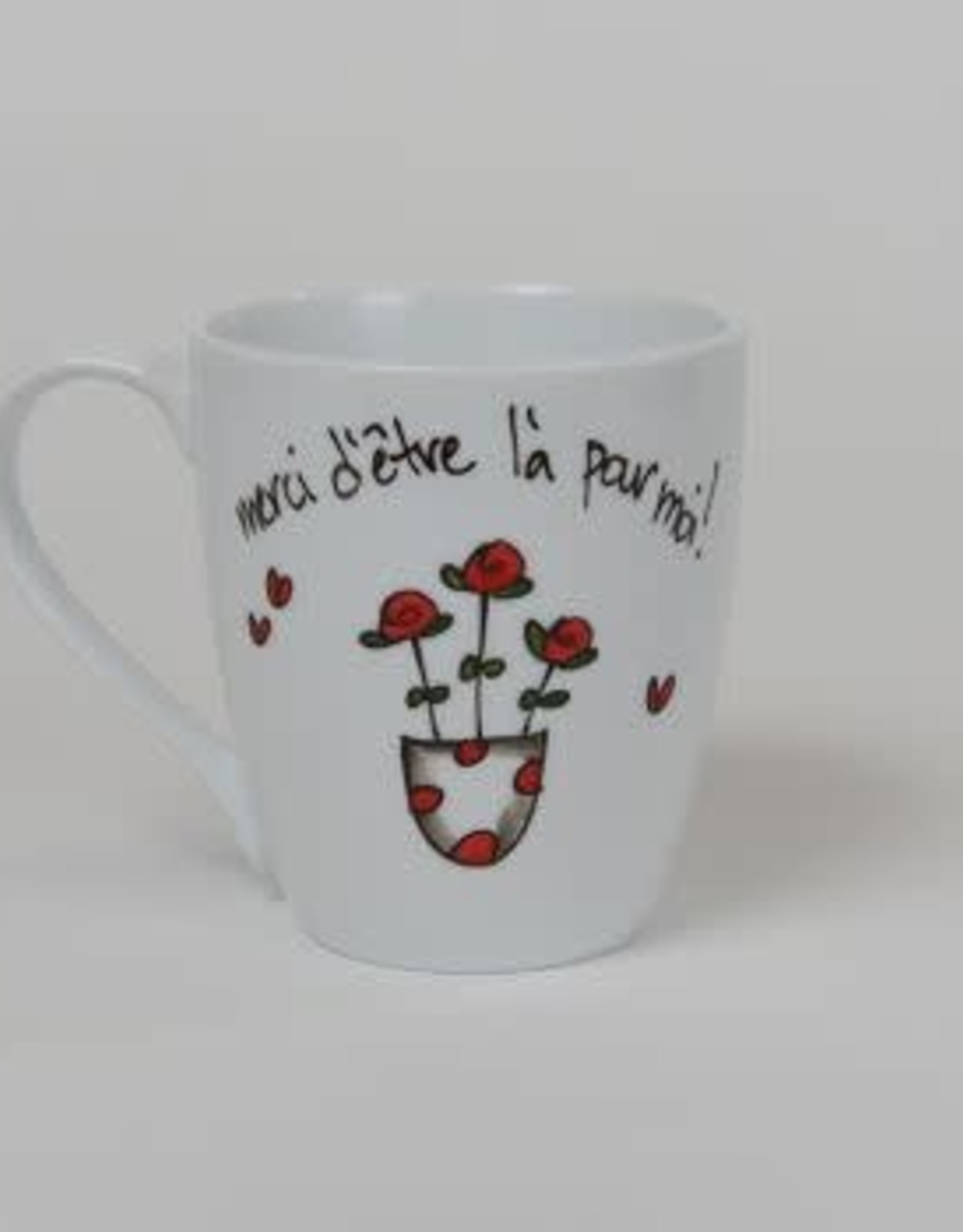 Tasse   Merci d'être là pour moi