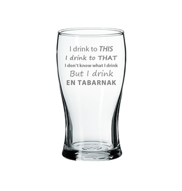 La maison du bar Verre à bière " I drink en tabarnak "
