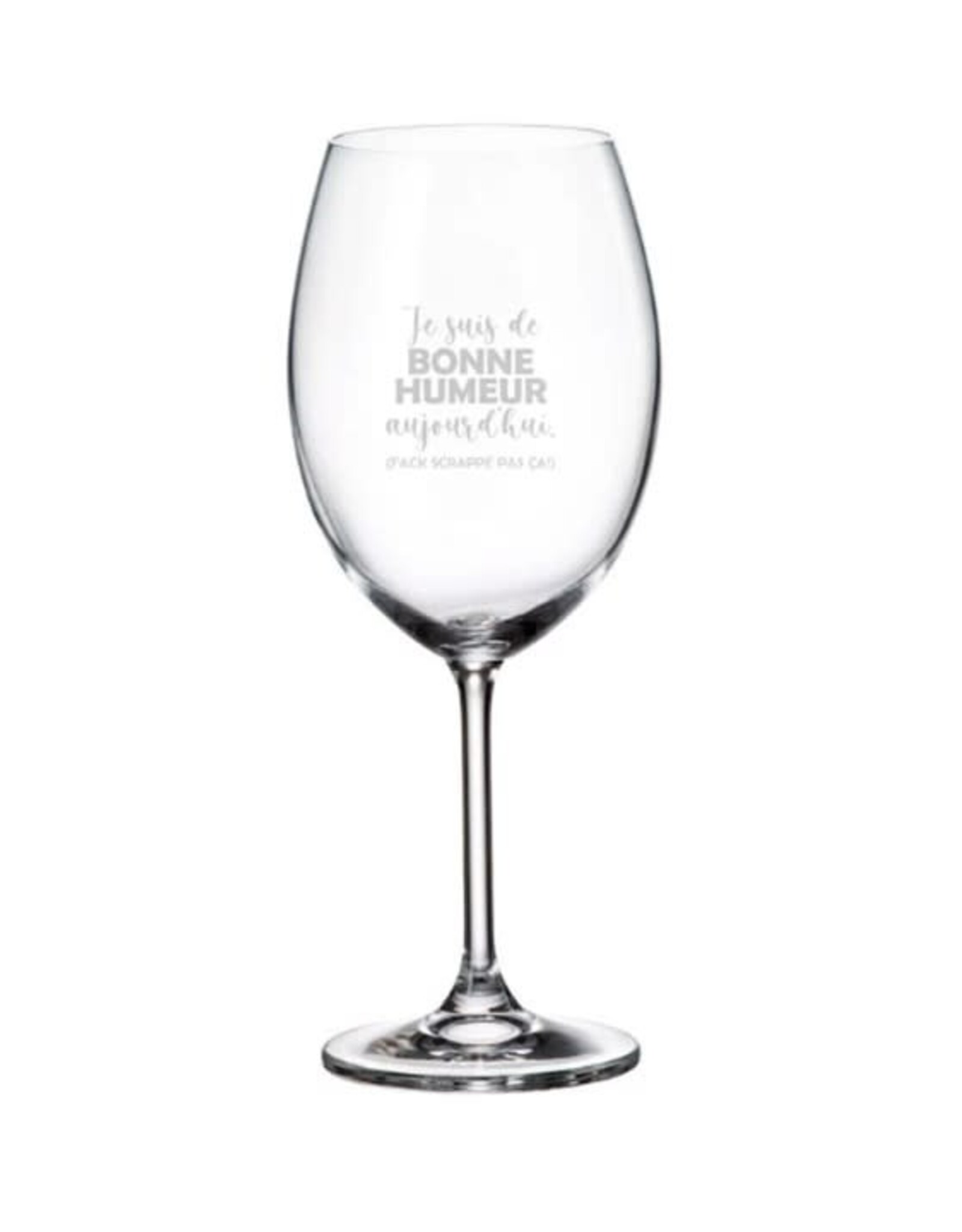 La maison du bar Verre à vin - Bonne humeur  ... scrappe pas ça