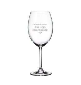 La maison du bar Verre à vin " Pas besoin copines, j'ai ma cousine "