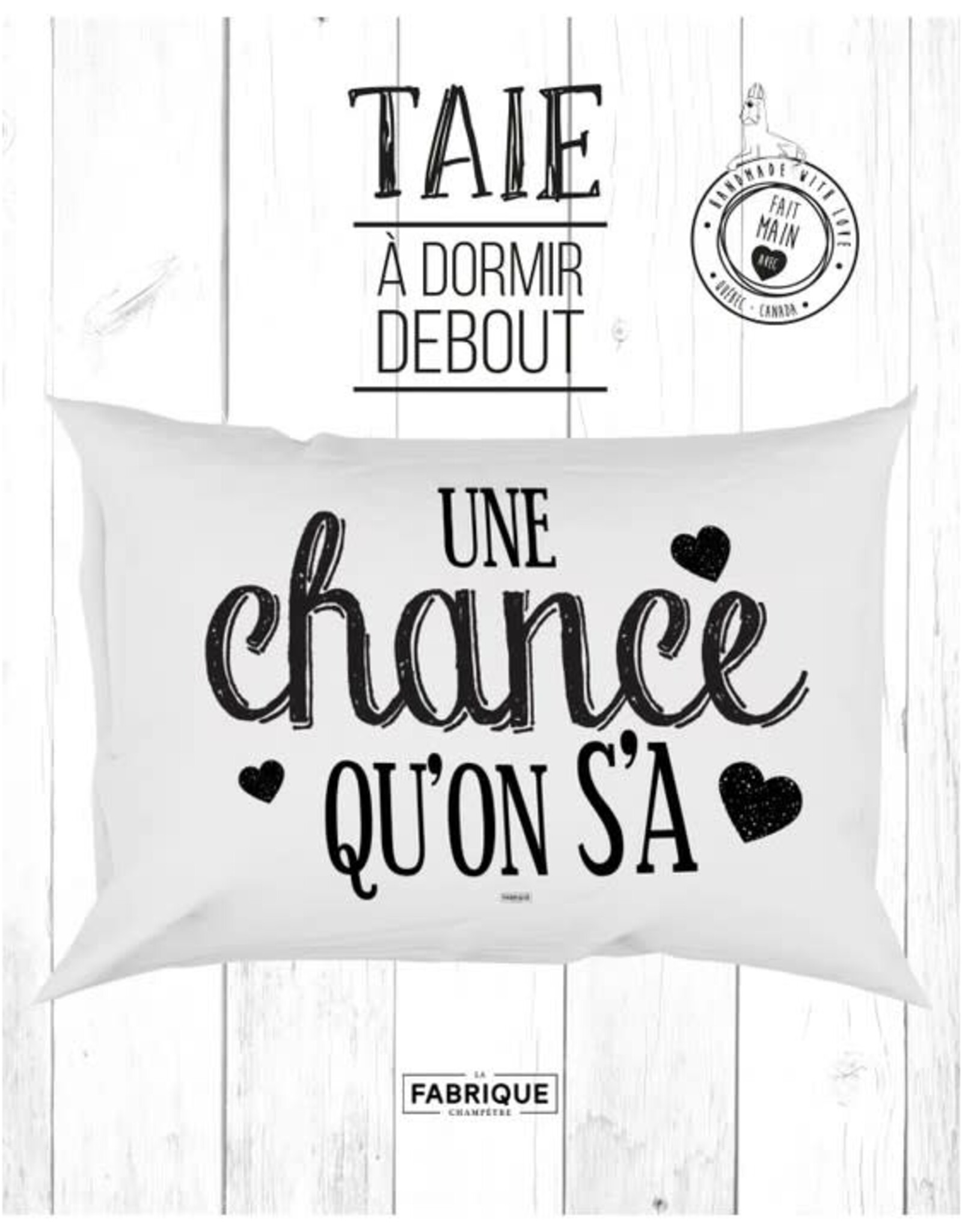 Fabrique Champêtre Taie - Une chance qu'on s'a