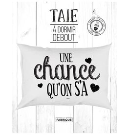 Fabrique Champêtre Taie - Une chance qu'on s'a