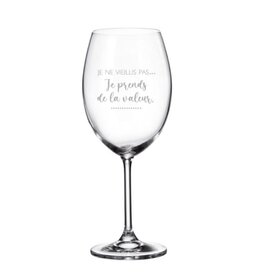 La maison du bar Verre à vin -  Je ne vieillis pas ...