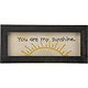 Primitives By Kathy You Are My Sunshine - Stitched Wall Sign