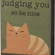 Primitives By Kathy Block Sign -  Judging You
