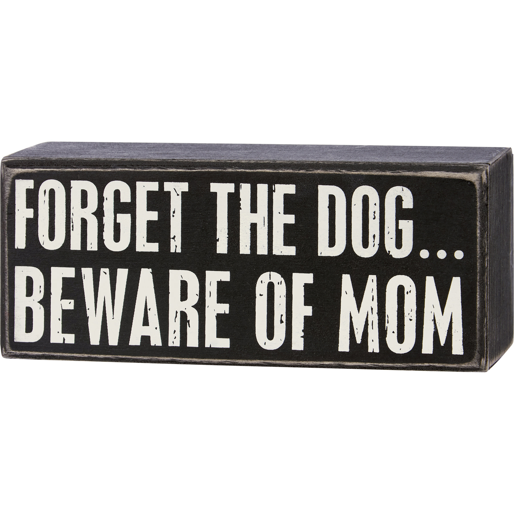 Primitives By Kathy Box Sign - Beware Of Mom