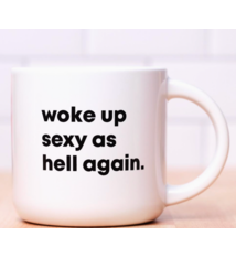 Meriwether WOKE UP SEXY AS HELL AGAIN... COFFEE MUG