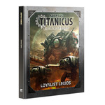 Adeptus Titanicus: Loyalist Legions