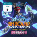 Riftbound Unleashed Pre-Rift Saturday May 2 - 12PM