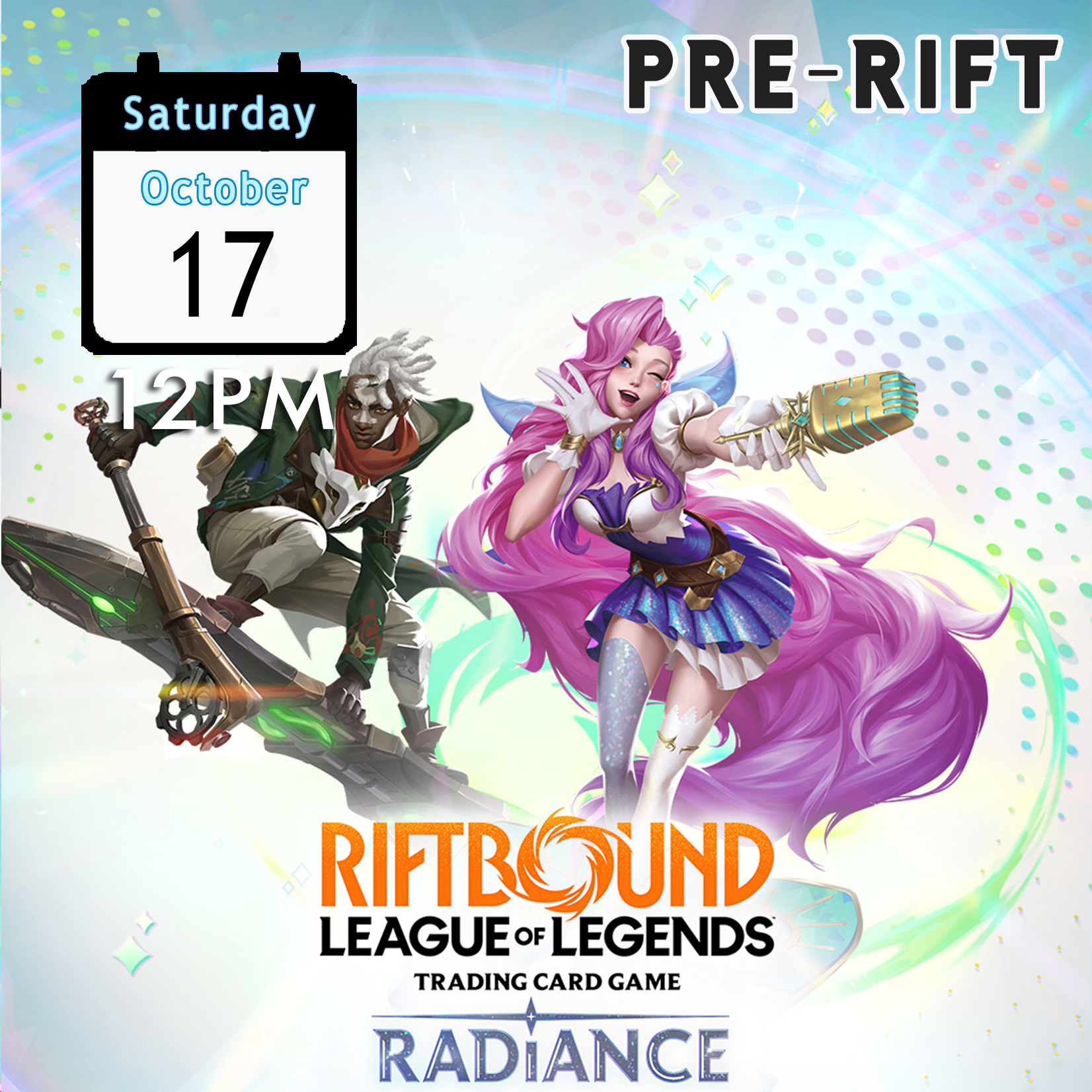 Riftbound Radiance Pre-Rift Sat 12PM