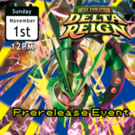 Delta Reign Prerelease