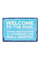 Time Well Wasted Sign