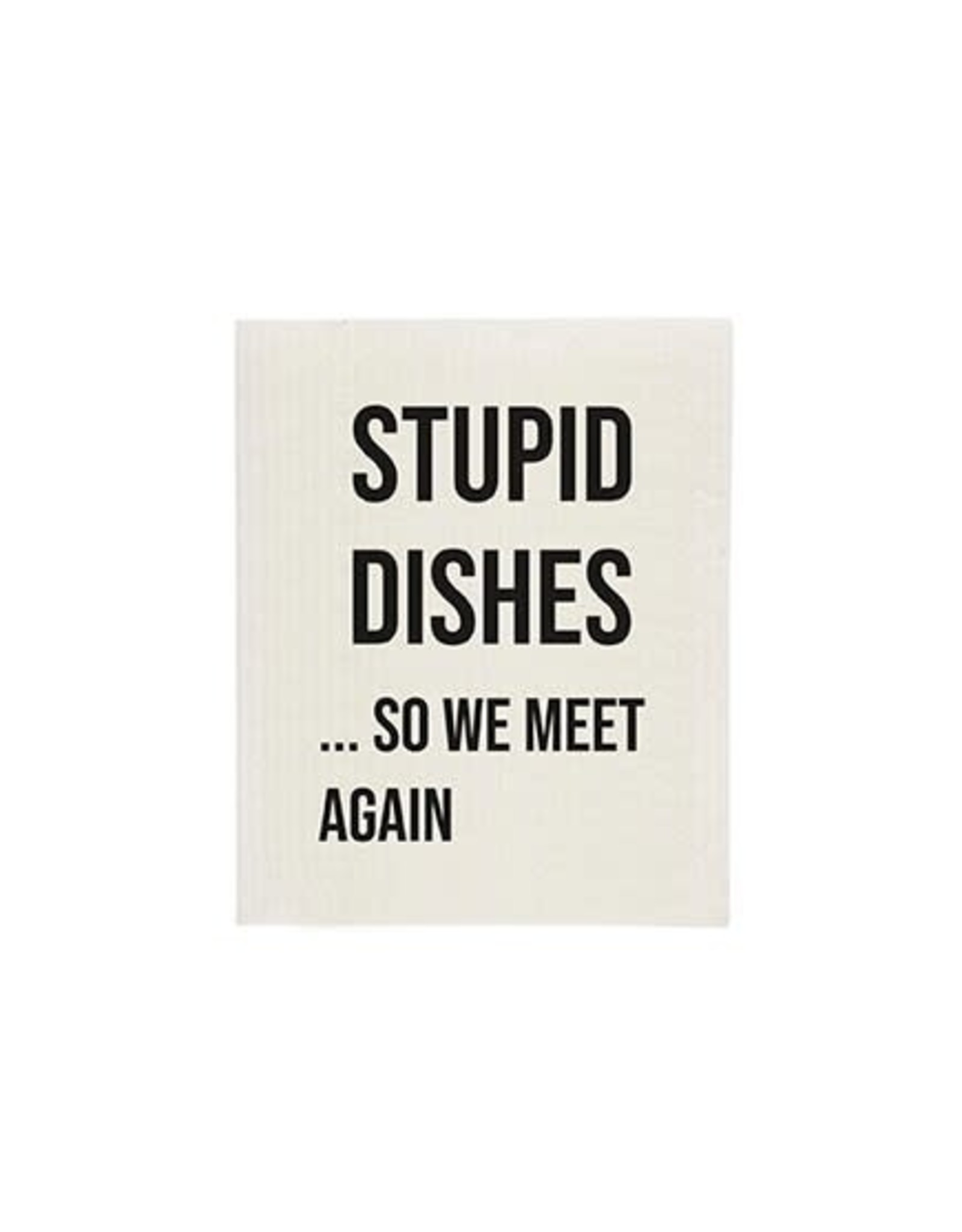 Stupid Dishes Sponge Cloth