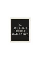 Be The Reason Someone Smiles Today Sponge Cloth Black