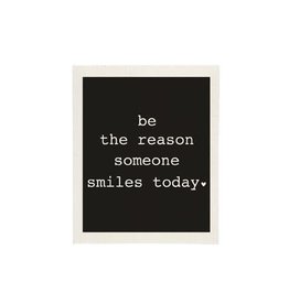 Be The Reason Someone Smiles Today Sponge Cloth Black