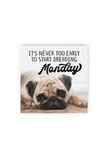 Sign - Dreading Monday