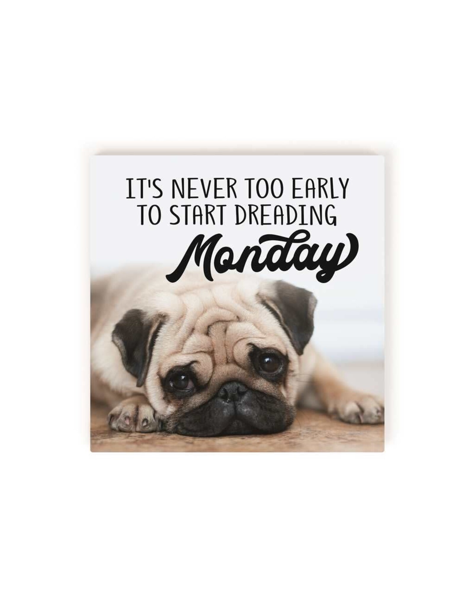 Sign - Dreading Monday