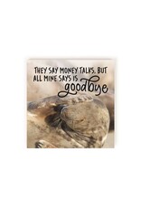 Sign - They Say Money Talks
