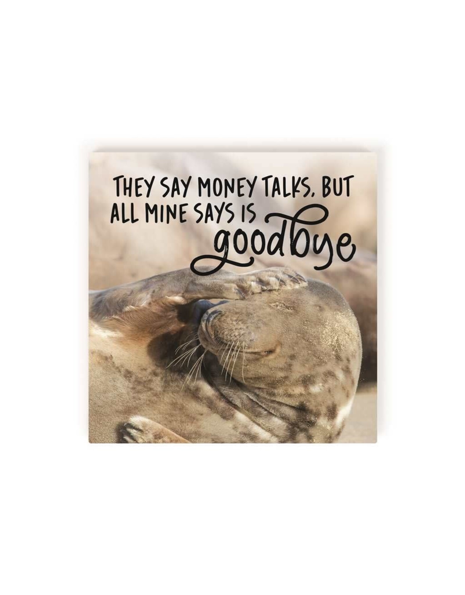 Sign - They Say Money Talks