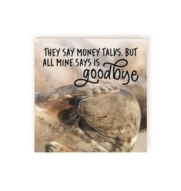 Sign - They Say Money Talks