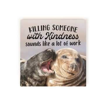Sign - Killing With Kindness - Matters of Design Inc.