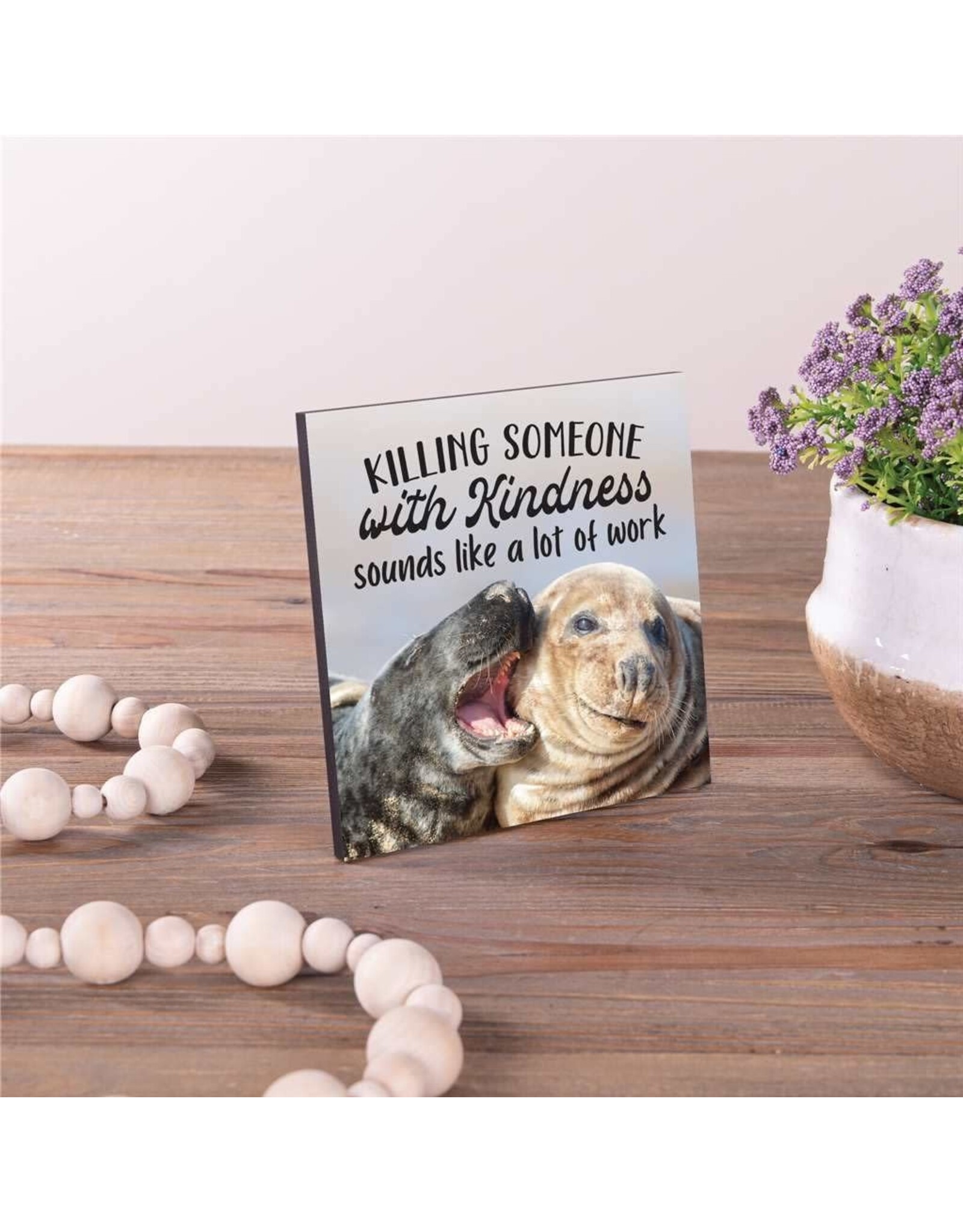Sign - Killing With Kindness