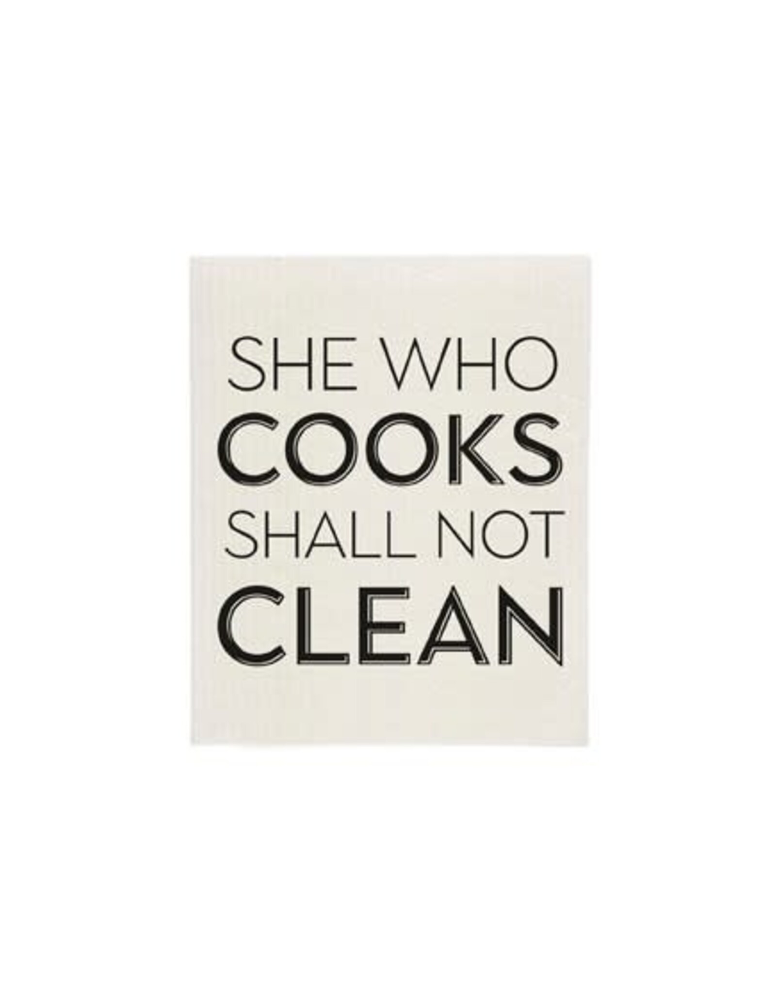 She Who Cooks Shall Not Clean Sponge Cloth