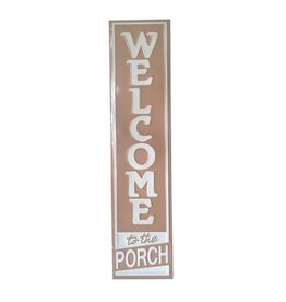 Welcome To The Porch Sign