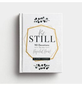 Be Still - 90- Devotions for the Hopeful Heart