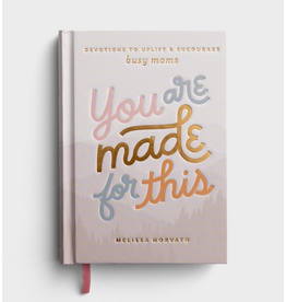 You are Made for This: Devotions to Uplift and Encourage Busy Moms