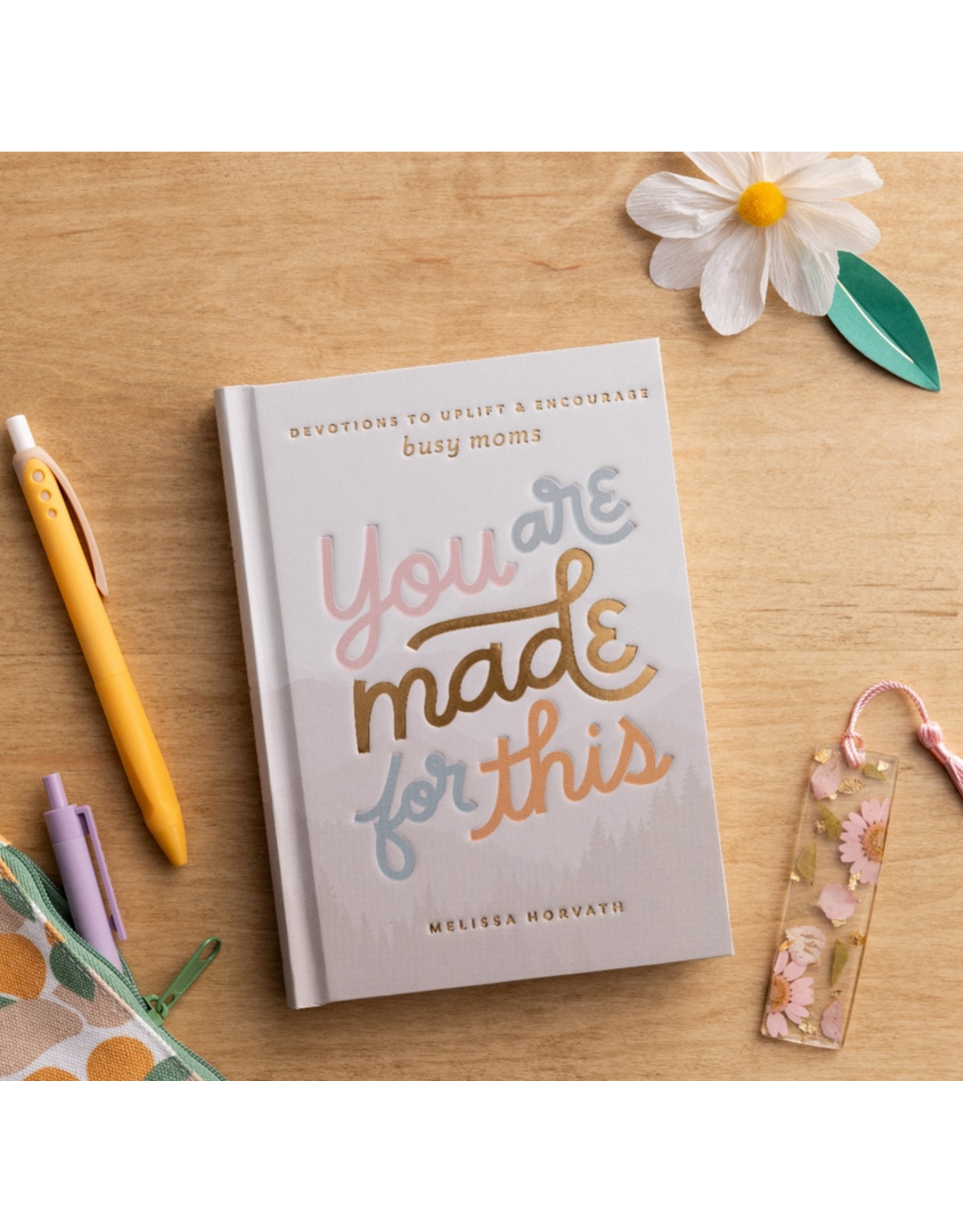 You are Made for This: Devotions to Uplift and Encourage Busy Moms
