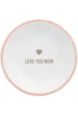 Trinket Dish - Love you Mom