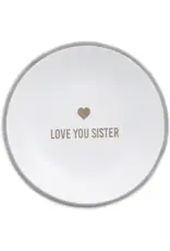 Trinket Dish - Love you Sister