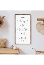 Always Be Humble and Kind Wood Sign - 25X13