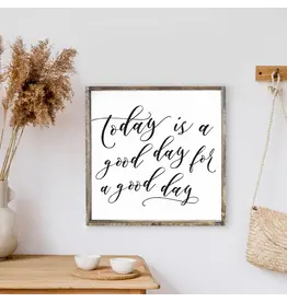 Today's a Good Day Wood Sign - 13X13