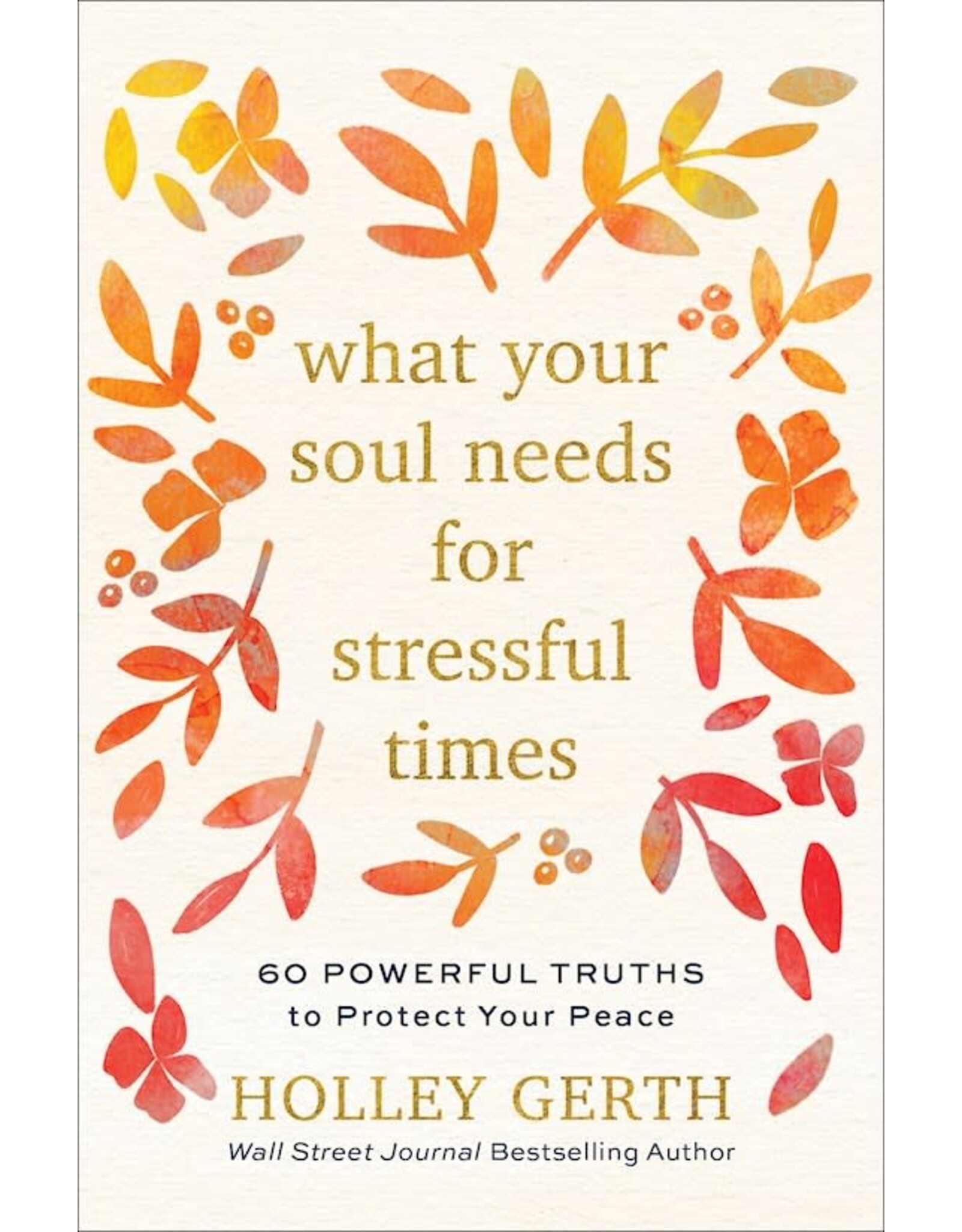 What Your Soul Needs for Stressful Times