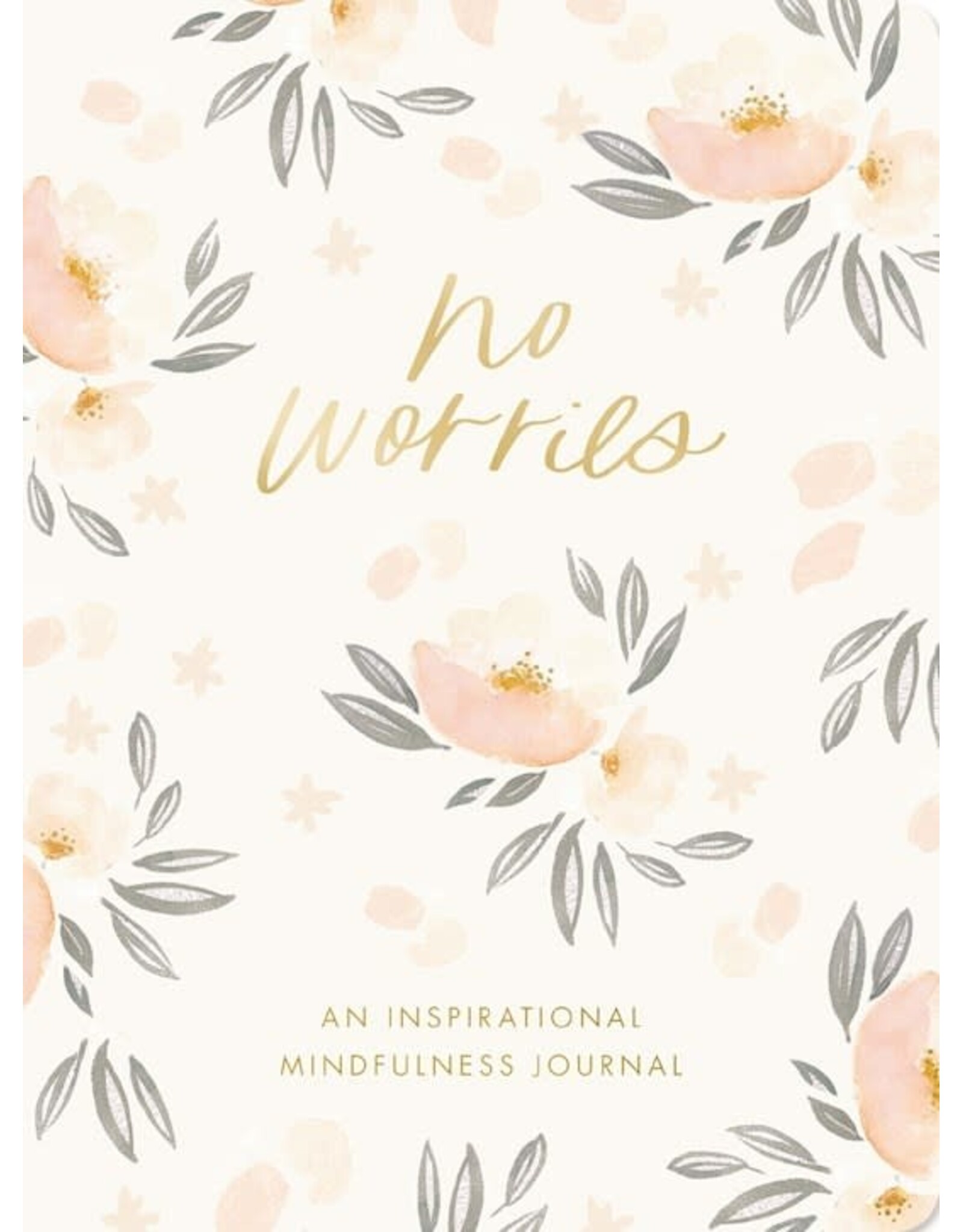 No Worries: An Inspirational Mindfulness Journal