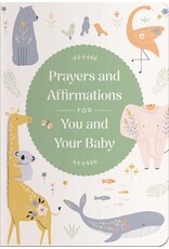 Prayers and Affirmations For You & Your Baby